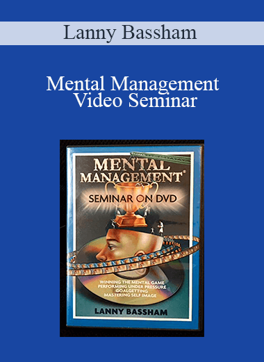 Lanny Bassham - Mental Management Video Seminar