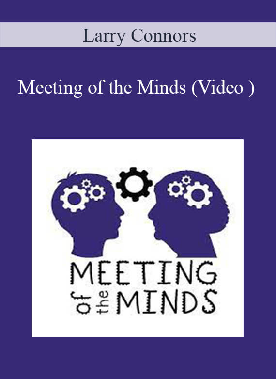 Larry Connors – Meeting of the Minds (Video )