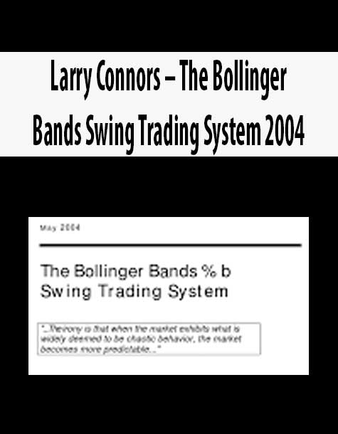 Larry Connors – The Bollinger Bands Swing Trading System 2004