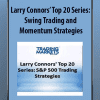 Larry Connors' Top 20 Series: Swing Trading and Momentum Strategies