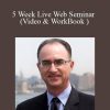 Larry Connors – 5 Week Live Web Seminar (Video & WorkBook )