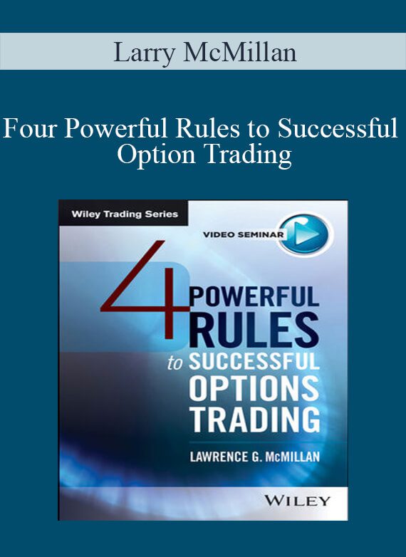 Larry McMillan – Four Powerful Rules to Successful Option Trading