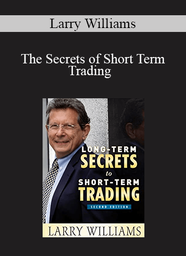 Larry Williams - The Secrets of Short Term Trading