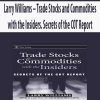 Larry Williams – Trade Stocks and Commodities with the Insiders. Secrets of the COT Report