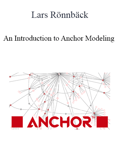 Lars Rönnbäck - An Introduction to Anchor Modeling