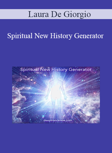 Laura De Giorgio - Spiritual New History Generator