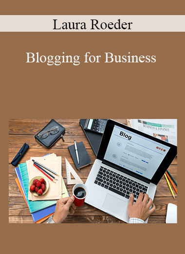 Laura Roeder - Blogging for Business