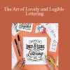 [Download Now] Lauren Hom - The Art of Lovely and Legible Lettering