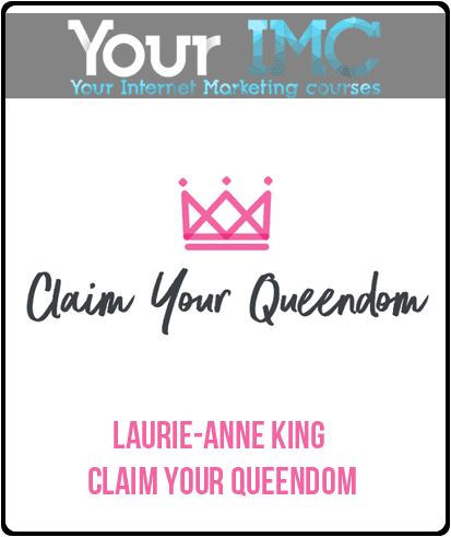 Laurie-Anne King - Claim Your Queendom