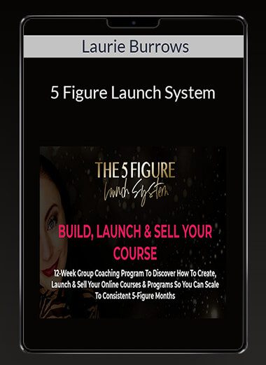 Laurie Burrows - 5 Figure Launch System