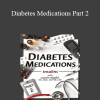 Laurie Klipfel - Diabetes Medications Part 2: Insulins