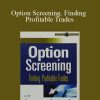 Lawrence Gavanagh – Option Screening. Finding Profitable Trades