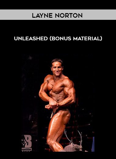 Unleashed (Bonus Material) - Layne Norton