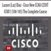 [Download Now] Lazaro (Laz) Diaz – Cisco New CCNA CCENT ICND1 (100-105) The Complete Course