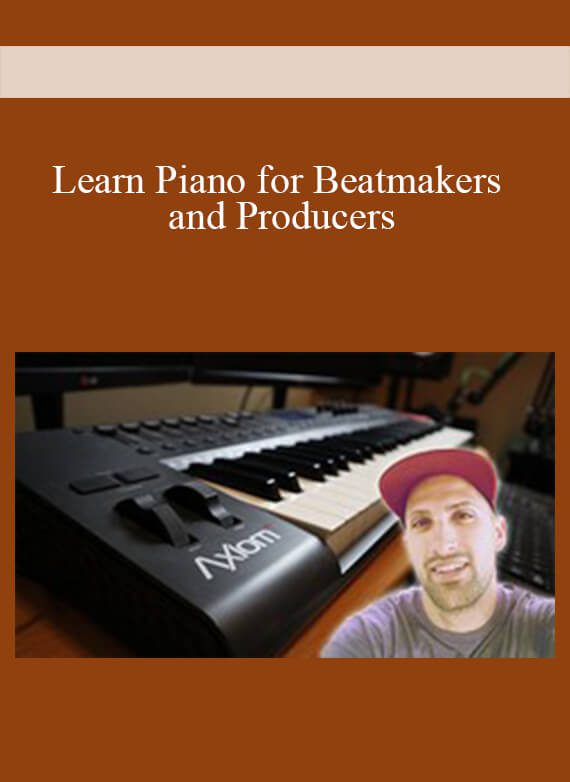 Learn Piano for Beatmakers and Producers