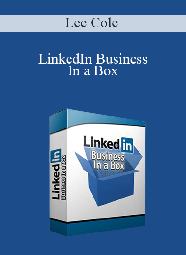 Lee Cole - LinkedIn Business In a Box