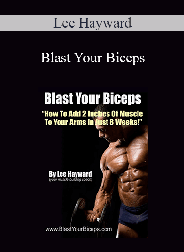 Lee Hayward - Blast Your Biceps