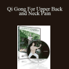 Lee Holden - Qi Gong For Upper Back and Neck Pain