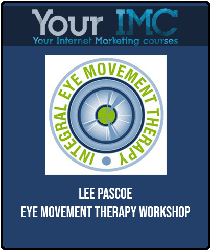 [Download Now] Lee Pascoe - Eye Movement Therapy Workshop