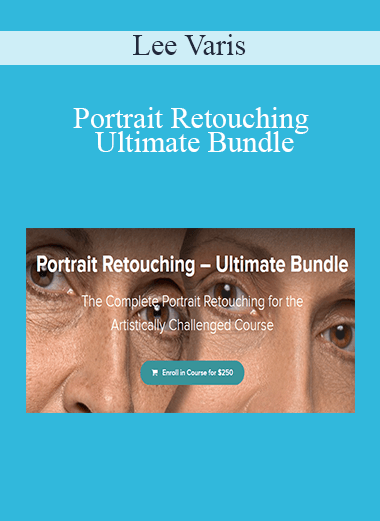 Lee Varis - Portrait Retouching – Ultimate Bundle