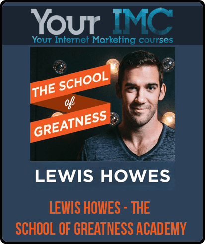 [Download Now] Lewis Howes - The School of Greatness Academy