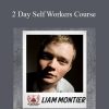 Liam Montier – 2 Day Self Workers Course