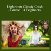 Lightroom Classic Crash Course – 4 Beginners