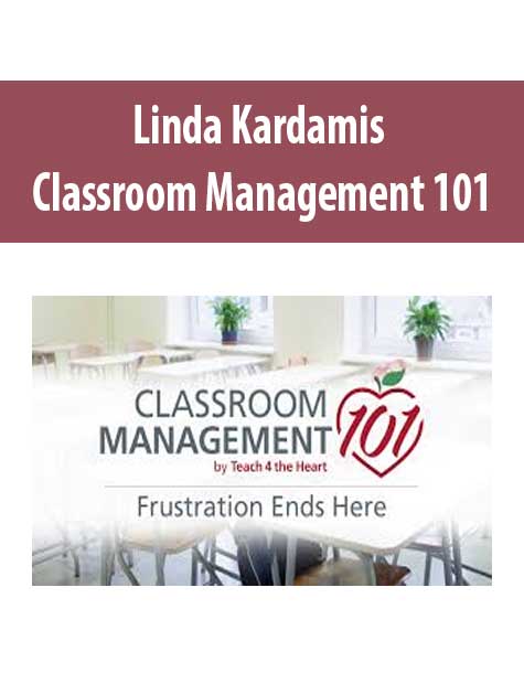 [Download Now] Linda Kardamis – Classroom Management 101