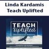 [Download Now] Linda Kardamis – Teach Uplifted