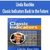 [Download Now] Linda Raschke – Classic Indicators Back to the Future