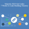 Linking Matters - Majestic SEO Get Links: 7 Weeks to Link Building Mastery