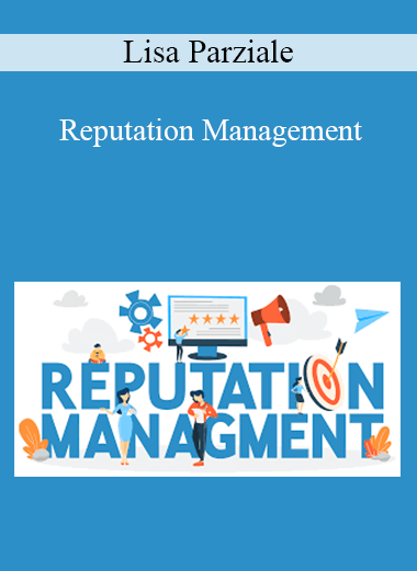 Lisa Parziale - Reputation Management