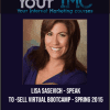 [Download Now] Lisa Sasevich - Speak- to -Sell Virtual Bootcamp - Spring 2015