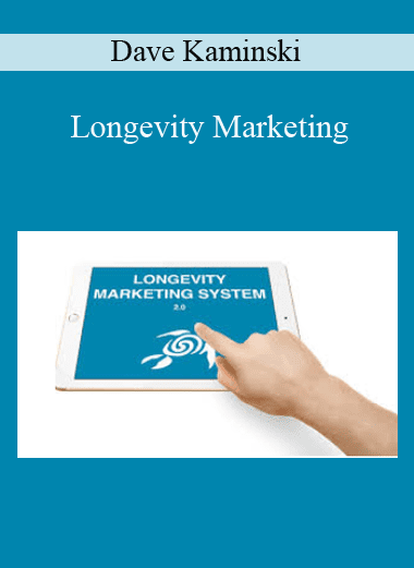 Longevity Marketing - Dave Kaminski