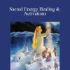 [Download Now] Lori Spagna – Sacred Energy Healing & Activations