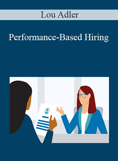 Lou Adler - Performance-Based Hiring