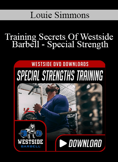 Louie Simmons - Training Secrets Of Westside Barbell - Special Strength