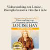 Louise Hay - Videocoaching con Louise - Risveglia la nuova vita che è in te