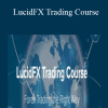 LucidFX Trading Course