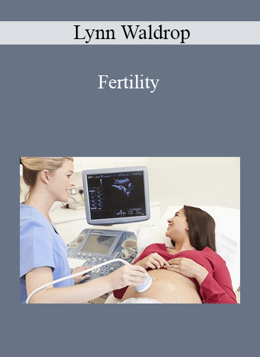 Lynn Waldrop - Fertility