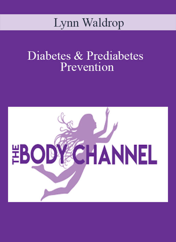 [Download Now] Lynn Waldrop – Diabetes & Prediabetes Prevention