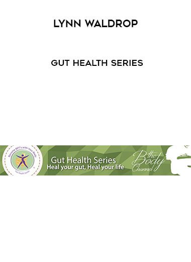 [Download Now] Lynn Waldrop – Gut Health Series