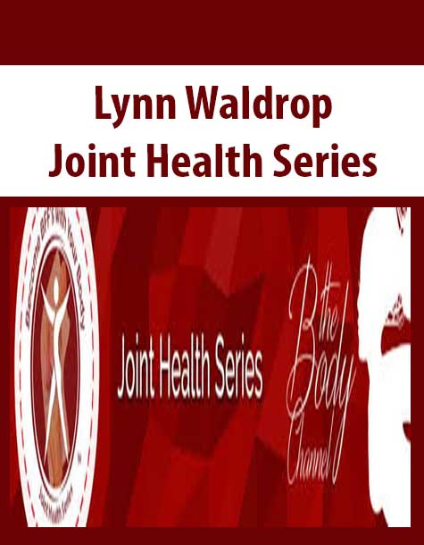 [Download Now] Lynn Waldrop – Joint Health Series