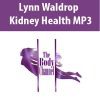 [Download Now] Lynn Waldrop – Kidney Health