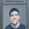 Bryan Harris - MASTER CLASS-How to Create Awesome Promo VIdeos