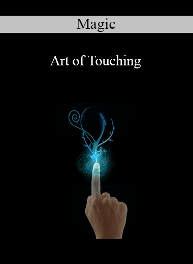 Magic - Art of Touching