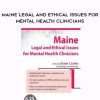 [Download Now] Maine Legal and Ethical Issues for Mental Health Clinicians – Susan Lewis