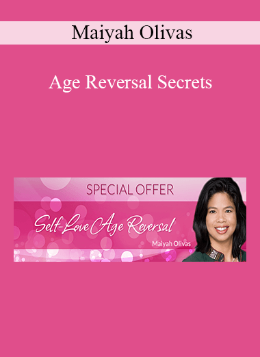 Maiyah Olivas - Age Reversal Secrets: How Heightened Frequencies Can Rejuvenate Your Cells!