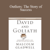 Malcolm Gladwell - Outliers: The Story of Success