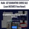 [Download Now] Malik - GET QUARANTINE COURSE SALE (Learn INSTANTLY from Home!)